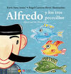ALFREDO Y LOS TRES PECECILLOS