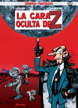 Spirou y Fantasio. 52: la Cara Oculta de Z
