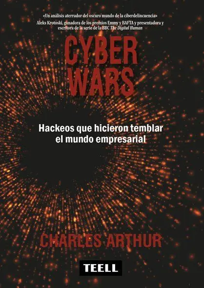 Cyber Wars /Hackeos que Hicieron Temblar el Mundo