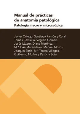Manual de Prácticas de Anatomía Patológica. Patología Macro y Microscópica