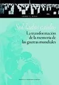 Soldados Caídos. La Transformación de la Memoria de las Guerras Mundiales