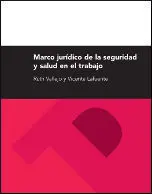 Marco Jurídico de la Seguridad y Salud en el Trabajo 3ª Edición