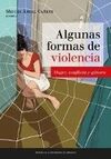 ALGUNAS FORMAS DE VIOLENCIA: MUJER, CONFLICTO Y GÉNERO