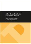 ATLAS DE EMBRIOLOGÍA Y ANATOMÍA DENTAL
