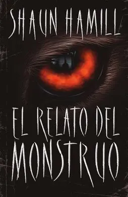 El Relato del Monstruo