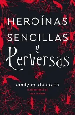 Heroínas Sencillas y Perversas