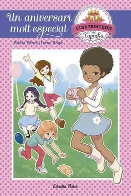 Club Princeses del Cupcake. 2: un Aniversari Molt Especial