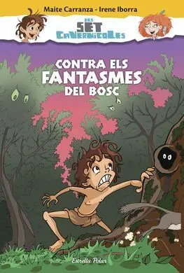 Els Set Cavernícoles. 3: Contra Els Fantasmes del Bosc