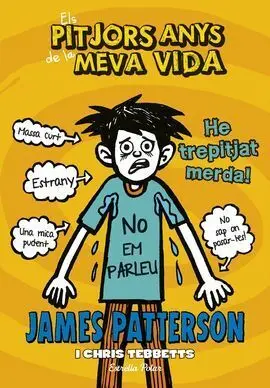He Trepitjat Merda! Els Pitjors Anys de la Meva Vida