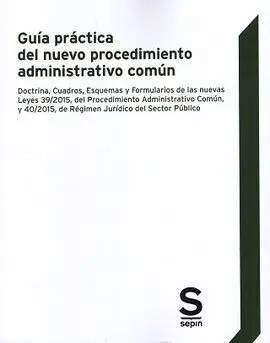 Guía Práctica del Nuevo Procedimiento Administrativo Común