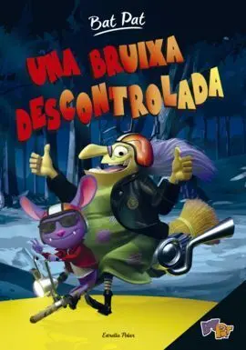 Bat Pat. Una Bruixa Descontrolada