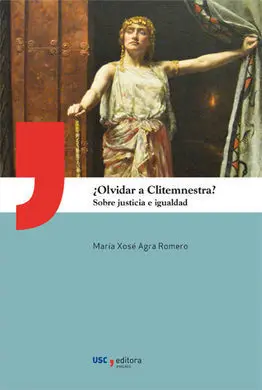 ¿Olvidar a Clitemnestra?
