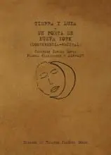 Tierra y Luna + un Poeta en Nueva York (Conferencia-Recital)