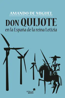 Don Quijote en la España de la Reina Letizia