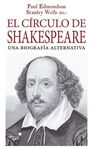 EL CÍRCULO DE SHAKESPEARE. UNA BIOGRAFIA ALTERNATIVA