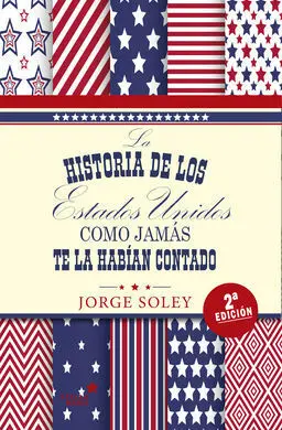 La Historia de los Estados Unidos Como Jamás te la Habían Contado