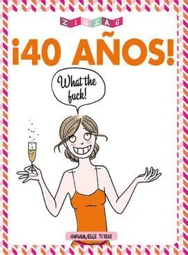 40 Años What The Fuck!