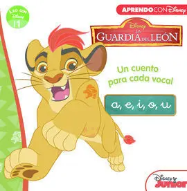 La Guardia del León. Un Cuento para Cada Vocal: A, E, I, O, u (Leo con Disney Ni