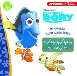 Buscando a Dory. Un Cuento para Cada Letra: C/Q, G/Gu, Z, Ce/Ci (Leo con Disney