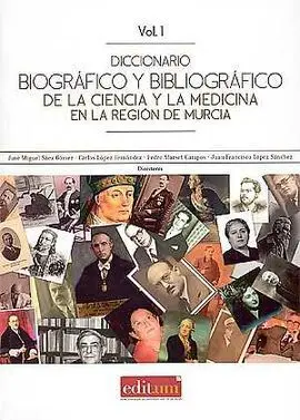 Diccionario Biográfico y Bibliográfico de la Ciencia y la Medicina en la Región de Murcia. 2 Vols.
