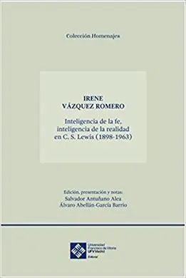 Inteligencia de la Fe, Inteligencia de la Realidad en C. s Lewis