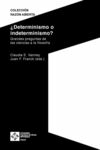 ¿DETERMINISMO O INDETERMINISMO?