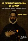 LA DESNACIONALIZACION DE ESPAÑA (2ª EDICION)