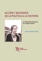 Accion y Biografia: de la Politica a la Historia