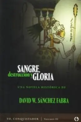 Sangre, Destrucción y Gloria
