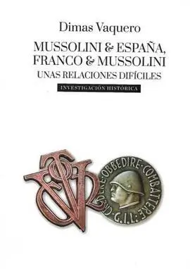 Mussolini y España, Franco y Mussolini