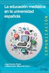 LA EDUCACION MEDIATICA EN LA UNIVERSIDAD ESPAÑOLA