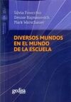 DIVERSOS MUNDOS EN EL MUNDO DE LA ESCUELA