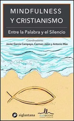Mindfulness y Cristianismo. Entre la Palabra y el Silencio