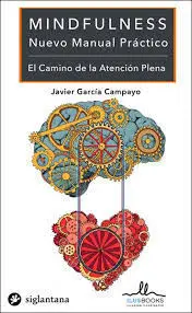 Mindfulness. Nuevo Manual Práctico. El Camino de la Atención Plena