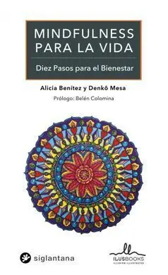 Mindfulness para la Vida:diez Pasos para el Bienestar