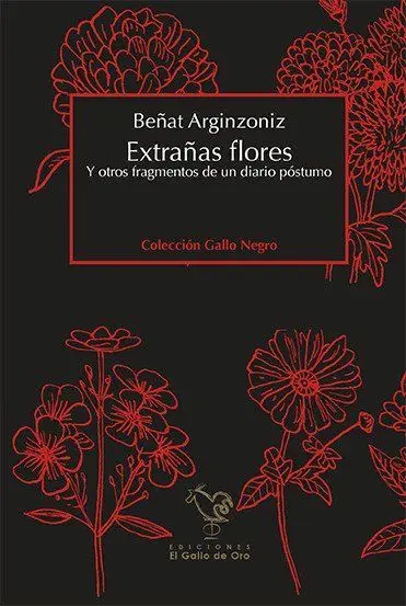 Extrañas Flores. Y Otros Fragmentos de un Diario Póstumo