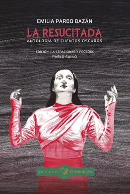 La Resucitada. Antología de Cuentos Oscuros