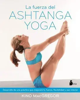 La Fuerza del Ashtanga Yoga