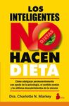 LOS INTELIGENTES NO HACEN DIETA