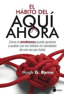 El Hábito del Aquí y Ahora