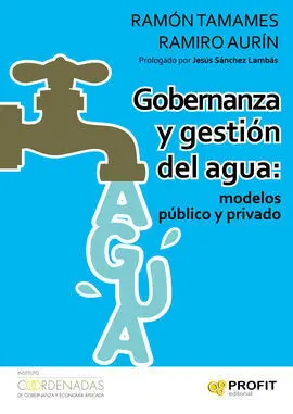 Gobernanza y Gestión del Agua: Modelos Público y Privado