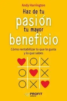 Haz de tu Pasión tu Mayor Beneficio