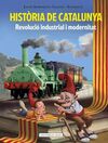 HISTÒRIA DE CATALUNYA 3: REVOLUCIÓ INDUSTRIAL I MODERNITAT