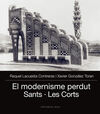 EL MODERNISME PERDUT. SANTS, LES CORTS I PEDRALBES