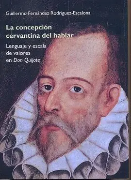 La Concepción Cervantina del Hablar