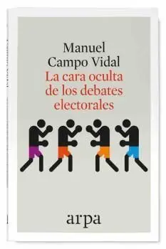 La Cara Oculta de los Debates Electorales