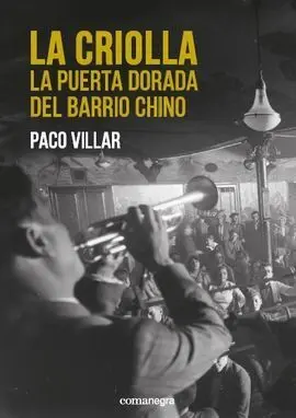 La Criolla. La Puerta Dorada del Barrio Chino