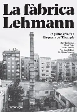 La Fàbrica Lehmann: un Pulmó Creatiu a L'esquerra de L'eixample