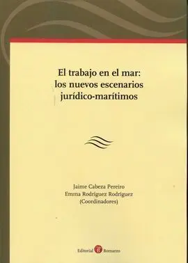 Trabajo en el Mar: los Nuevos Escenarios Jurídico Marítimos