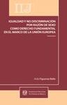 IGUALDAD Y NO DISCRIMINACIÓN EN EL DERECHO DE LA UNION EUROPEA